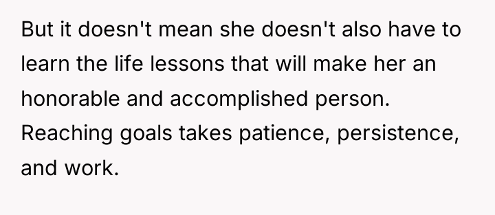 But it doesn't mean she doesn't also have to learn...