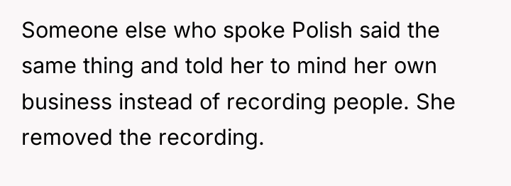 Someone else who spoke Polish said the same thing and...