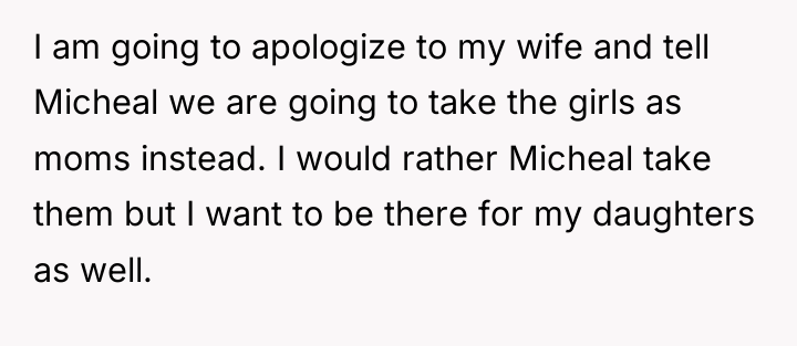 I am going to apologize to my wife and tell...