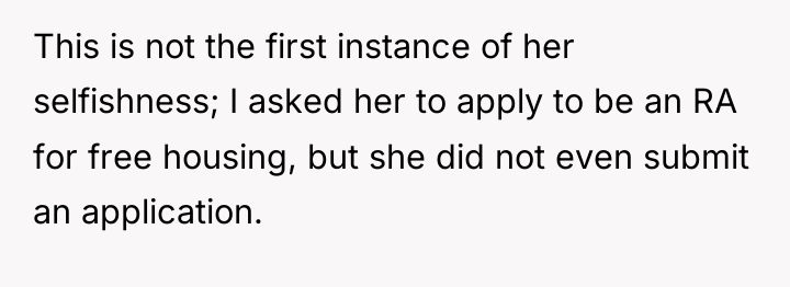 This is not the first instance of her selfishness; I...