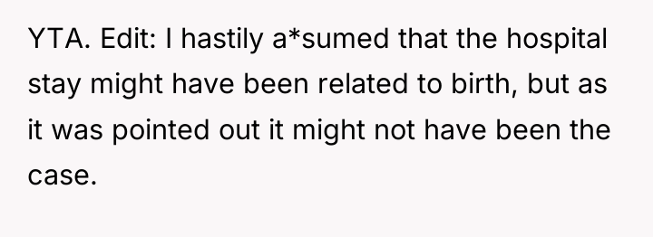 YTA. Edit: I hastily a*sumed that the hospital stay might...