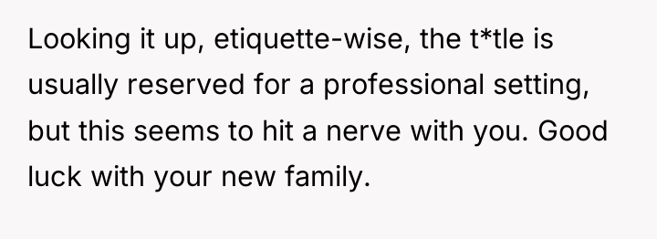 Looking it up, etiquette-wise, the t*tle is usually reserved for...