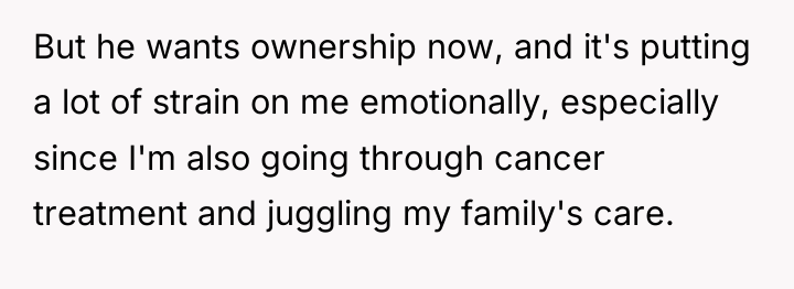 But he wants ownership now, and it's putting a lot...