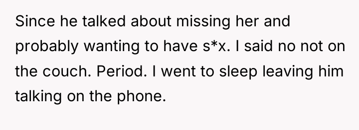 Since he talked about missing her and probably wanting to...