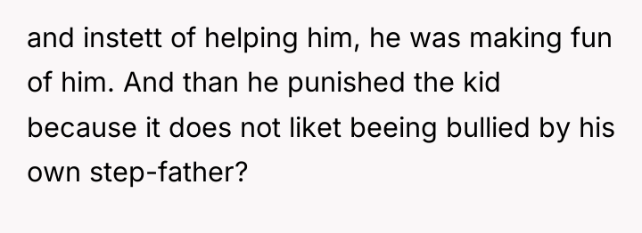 and instett of helping him, he was making fun of...