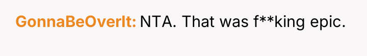 GonnaBeOverIt NTA. That was f**king epic.