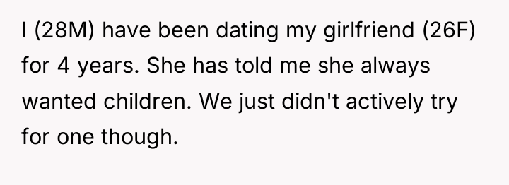 I (28M) have been dating my girlfriend (26F) for 4...
