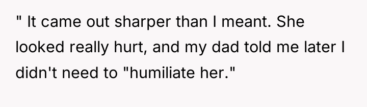 " It came out sharper than I meant. She looked...