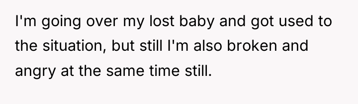 I'm going over my lost baby and got used to...