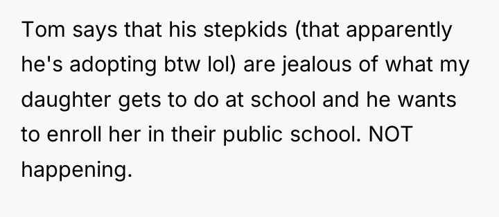 Tom says that his stepkids (that apparently he's adopting btw...