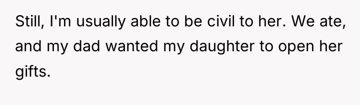 Still, I'm usually able to be civil to her. We...