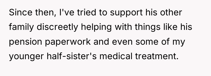 Since then, I've tried to support his other family discreetly...