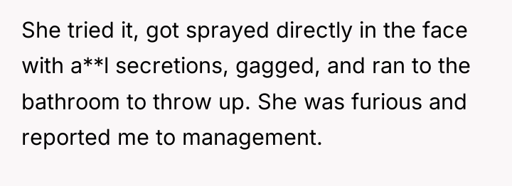 She tried it, got sprayed directly in the face with...