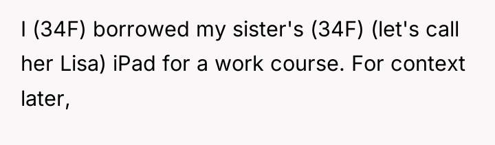 I (34F) borrowed my sister's (34F) (let's call her Lisa)...