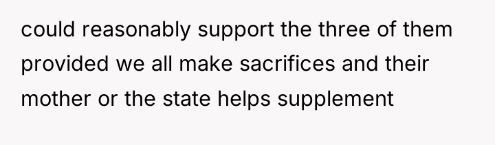 could reasonably support the three of them provided we all...