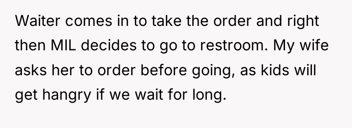 Waiter comes in to take the order and right then...
