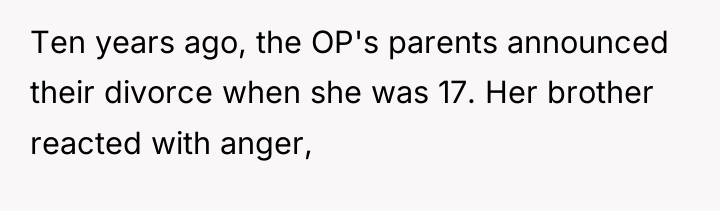 Ten years ago, the OP's parents announced their divorce when...