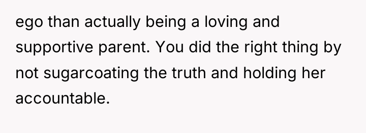 ego than actually being a loving and supportive parent. You...