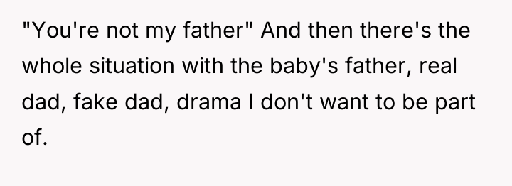 "You're not my father" And then there's the whole situation...