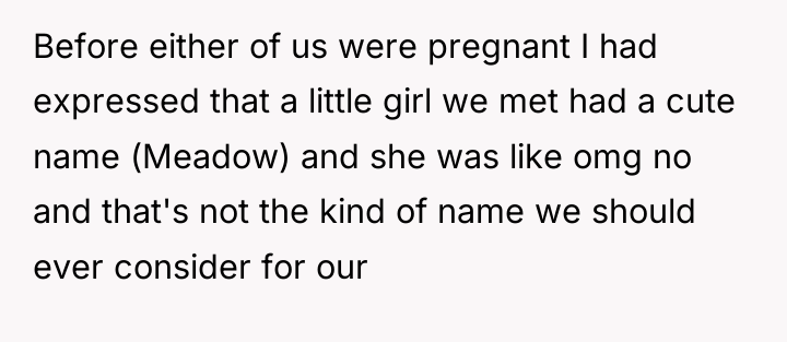 Before either of us were pregnant I had expressed that...