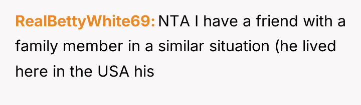 RealBettyWhite69 NTA I have a friend with a family member...