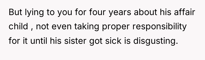 But lying to you for four years about his affair...