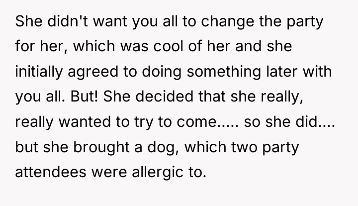 She didn't want you all to change the party for...
