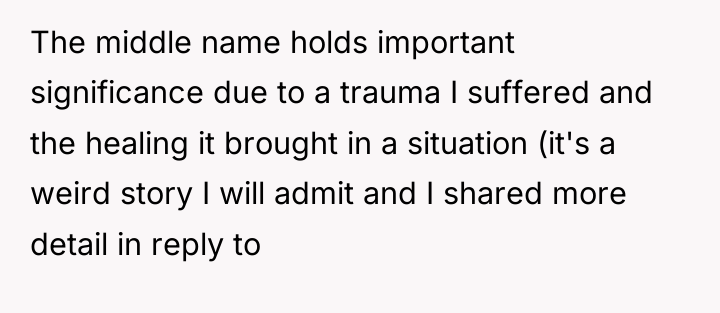 The middle name holds important significance due to a trauma...