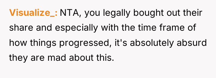 Visualize_ NTA, you legally bought out their share and especially...