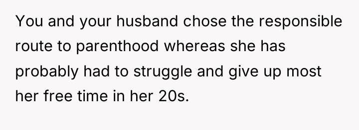 You and your husband chose the responsible route to parenthood...