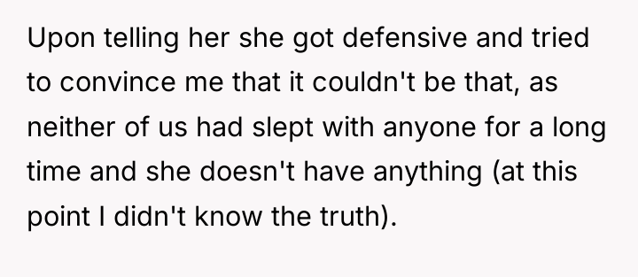 Upon telling her she got defensive and tried to convince...