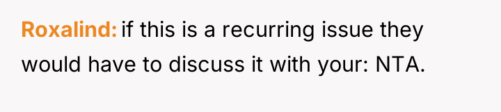 Roxalind if this is a recurring issue they would have...