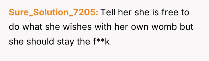 Sure_Solution_7205 Tell her she is free to do what she...