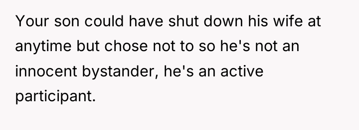 Your son could have shut down his wife at anytime...