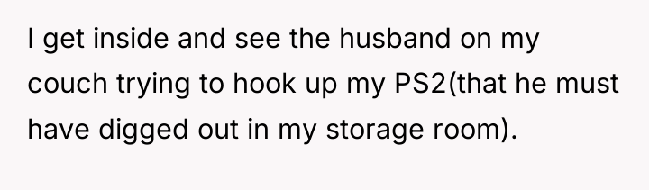 I get inside and see the husband on my couch...