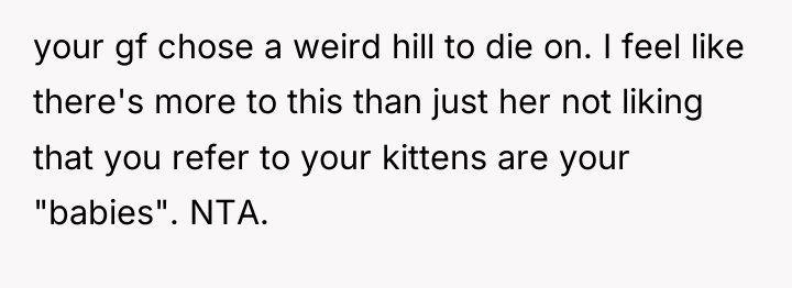 your gf chose a weird hill to die on. I...