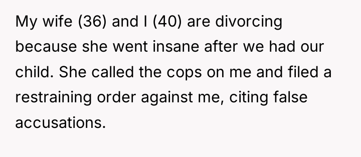 My wife (36) and I (40) are divorcing because she...