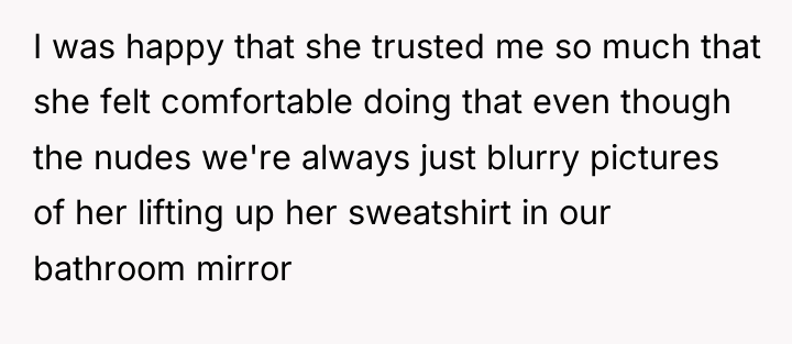 I was happy that she trusted me so much that...