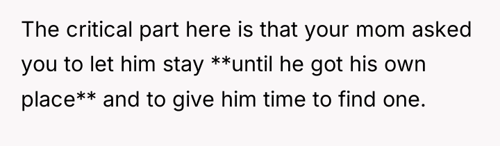 The critical part here is that your mom asked you...
