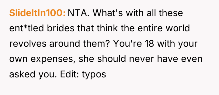 SlideItIn100 NTA. What's with all these ent*tled brides that think...