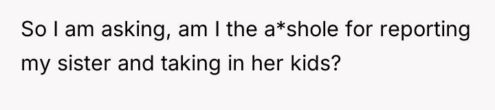 So I am asking, am I the a*shole for reporting...