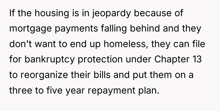 If the housing is in jeopardy because of mortgage payments...