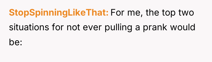 StopSpinningLikeThat For me, the top two situations for not ever...