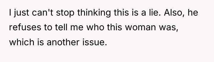 I just can't stop thinking this is a lie. Also,...
