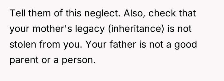 Tell them of this neglect. Also, check that your mother's...