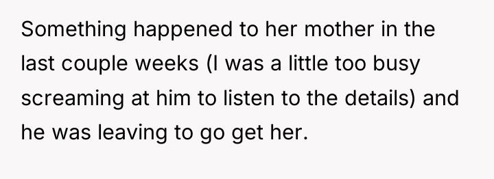 Something happened to her mother in the last couple weeks...