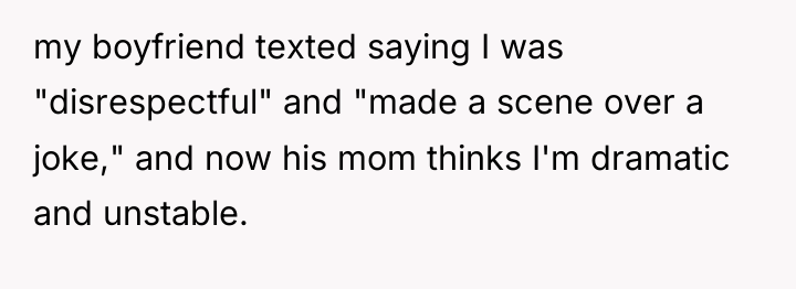 my boyfriend texted saying I was "disrespectful" and "made a...