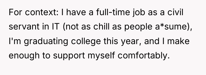 For context: I have a full-time job as a civil...