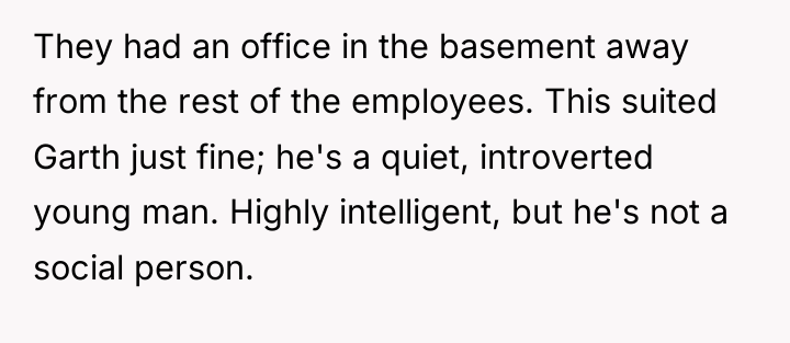 They had an office in the basement away from the...