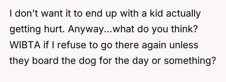 I don't want it to end up with a kid...